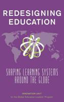 Redesigning Education: Shaping Learning Systems Around the Globe