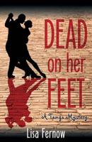Dead on Her Feet: A Tango Mystery