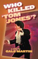 Who Killed 'Tom Jones'?