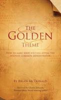 The Golden Theme: How to Make Your Writing Appeal to the Highest Common Denominator