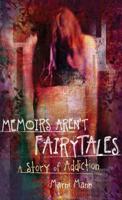 Memoirs Arent Fairytales
