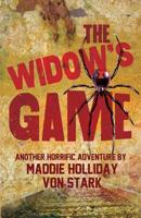 Widow's Game, Another Horrific Adventure of Maddie Holliday Von Stark