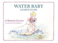 Water Baby Learns to Ski