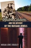 The Double Cousins and the Mystery of the Russian Jewels