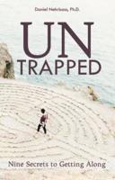 UnTrapped: Nine Secrets to Getting Along