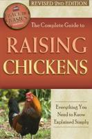 The Complete Guide to Raising Chickens