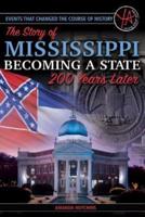 The Story of Mississippi Becoming a State 200 Years Later