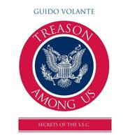 Treason Among Us: Secrets of the S.E.C.