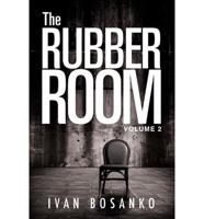Rubber Room, Volume 2