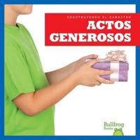 Actos Generosos (Showing Generosity)