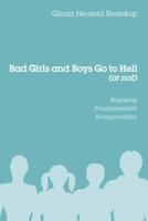 Bad Girls and Boys Go to Hell (or Not): Engaging Fundamentalist Evangelicalism