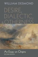 Desire, Dialectic, and Otherness: An Essay on Origins