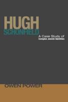 Hugh Schonfield: A Case Study of Complex Jewish Identities
