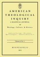 American Theological Inquiry, Volume 6, No. 1