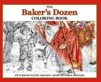 The Baker's Dozen Coloring Book: A Grayscale Adult Coloring Book and Children's Storybook Featuring a Christmas Legend of Saint Nicholas