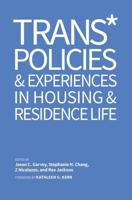 Trans* Policies and Experiences in Housing and Residence Life