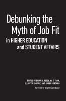 Debunking the Myth of Job Fit in Student Affairs