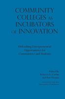 Community Colleges as Incubtors of Innovation