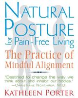 Natural Posture for Pain-Free Living