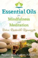 Essential Oils for Mindfulness and Meditation