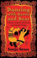 Dancing With Raven and Bear