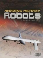 Amazing Military Robots