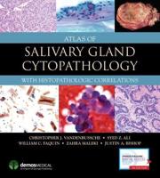 Atlas of Salivary Gland Cytopathology With Histopathologic Correlations