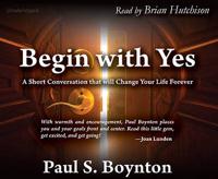 Begin With Yes