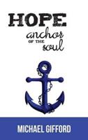 Hope- Anchor Of The Soul