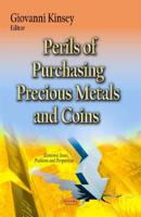 Perils of Purchasing Precious Metals and Coins