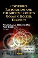Copyright Restoration and the Supreme Court's Golan V. Holder Decision