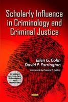 Scholarly Influence in Criminology and Criminal Justice