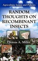 Random Thoughts on Recombinant Insects