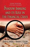 SHADOW BANKING AND ITS ROLE IN THE FINANCIAL CRISIS