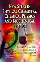 New Steps in Physical Chemistry, Chemical Physics, and Biochemical Physics