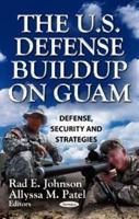 The U.S. Defense Buildup on Guam