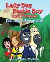 Lady Bug Beetle Boy & Friends