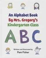 Alphabet Bk by Mrs Gregorys KI