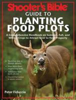 Shooter's Bible Guide to Planting Food Plots