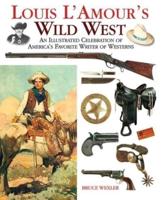 Louis L'Amour's Wild West