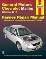 GM Chevrolet Malibu Automotive Repair Manual, 2004-2012