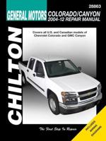 Chilton's General Motors Colorado/GMC Canyon 2004-12 Repair Manual