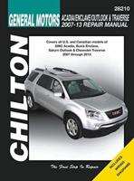 Chilton's General Motors GMC Acadia, Buick Enclave, Saturn Outlook & Chevrolet Traverse 2007-13 Repair Manual