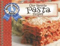 Our Favorite Pasta Recipes Cookbook