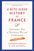 A Bite-Sized History of France