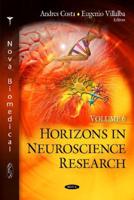 Horizons in Neuroscience Research. Volume 6