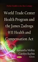 World Trade Center Health Program and the James Zadroga 9/11 Health and Compensation Act