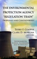 The Environmental Protection Agency "Regulation Train"