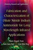 Fabrication and Characterization of Dilute Nitride Indium Antimonide for Long Wavelength Infrared Applications