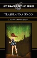 Trashland a Go-Go